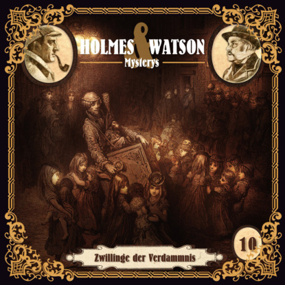 Meisenberg Marcus: Holmes & Watson, Folge 10: Mysterys: Zwillinge der Verdammnis