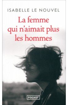 Le Nouvel Isabelle: La Femme qui n'aimait plus les hommes