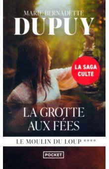 Dupuy Marie-Bernadette: La Grotte aux fees