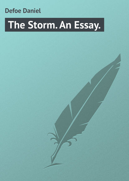 Defoe Daniel: The Storm. An Essay.