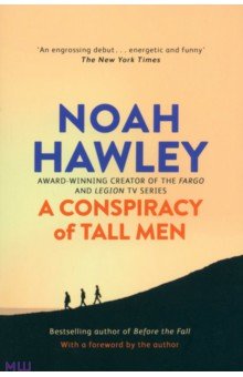 Hawley Noah: A Conspiracy of Tall Men
