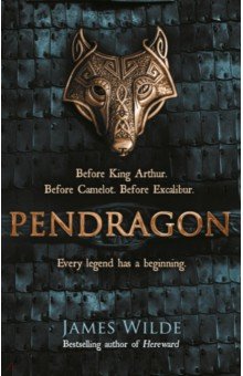 Wilde James: Pendragon