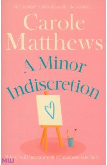 Matthews Carole: A Minor Indiscretion