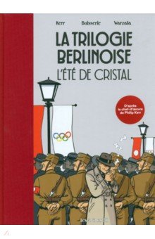 Boisserie Pierre: La Trilogie berlinoise. Tome 1. L'été de cristal