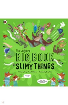 Russell Williams Imogen: The Ladybird Big Book of Slimy Things