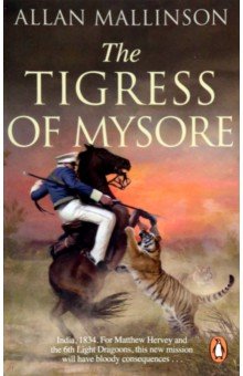 Mallinson Allan: The Tigress of Mysore