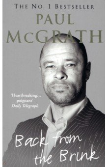 McGrath Paul: Back from the Brink. The Autobiography