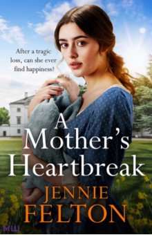 Felton Jennie: A Mother's Heartbreak