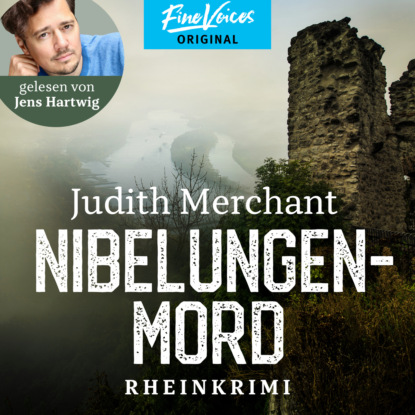 Merchant Judith: Nibelungenmord - Rheinkrimi, Band 1 (ungekürzt)