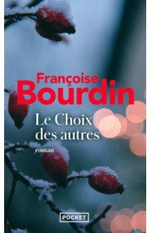 Bourdin Francoise: Le Choix des autres