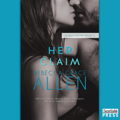 Grace Rebecca Allen: Her Claim - Legally Bound, Book 2 (Unabridged)