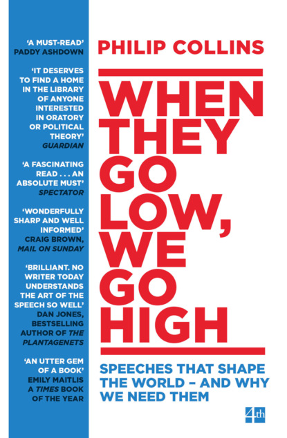 Collins Philip: When They Go Low, We Go High: Speeches that shape the world – and why we need them