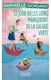 Giordano Raphaelle: Le jour ou les lions mangeront de la salade verte
