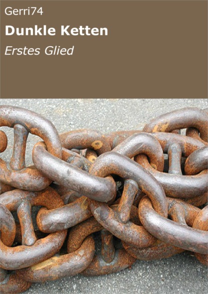 Gerri74 null: Dunkle Ketten
