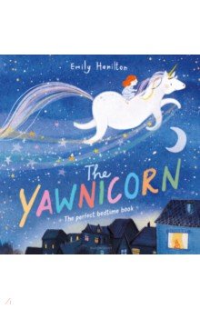 Hamilton Emily: The Yawnicorn