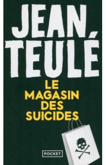Teule Jean: Le Magasin des suicides