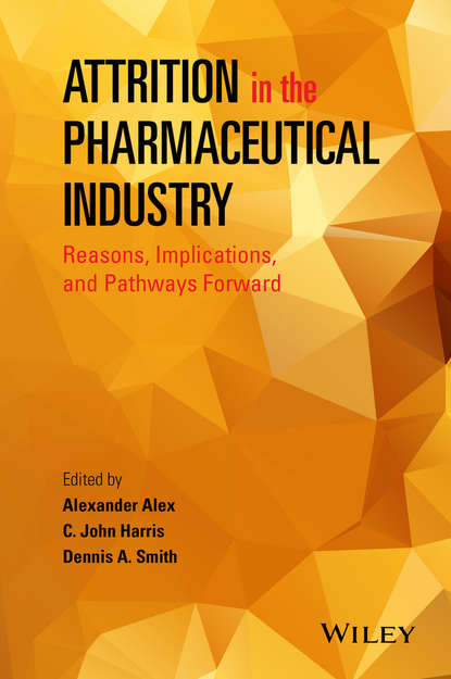 Harris C. S.: Attrition in the Pharmaceutical Industry. Reasons, Implications, and Pathways Forward