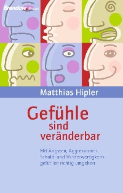 Hipler Matthias: Gefühle sind veränderbar