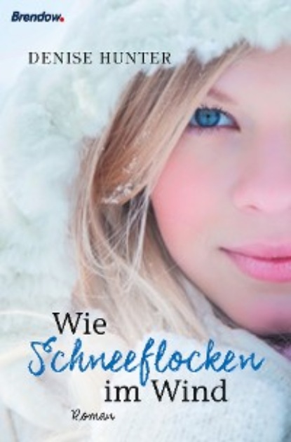 Hunter Denise: Wie Schneeflocken im Wind