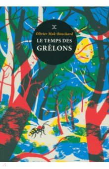 Mak-Bouchard Olivier: Le temps des grelons