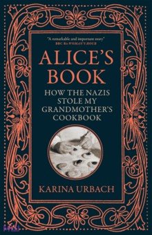 Urbach Karina: Alice's Book. How the Nazis Stole My Grandmother's