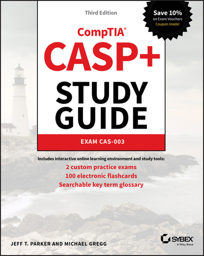 T. Jeff Parker: CASP+ CompTIA Advanced Security Practitioner Study Guide