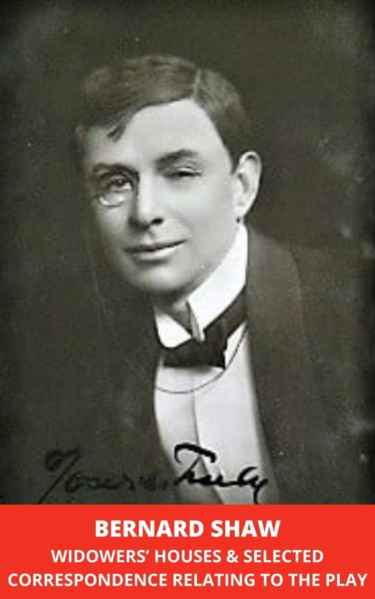 Shaw Bernard: Widowers' Houses & Selected Correspondence Relating to the Play