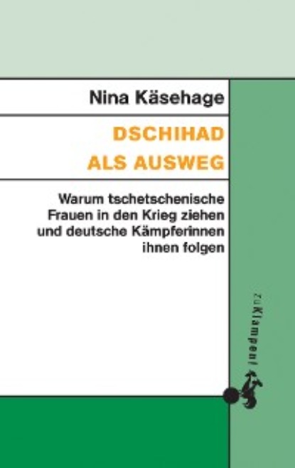 Käsehage Nina: Dschihad als Ausweg