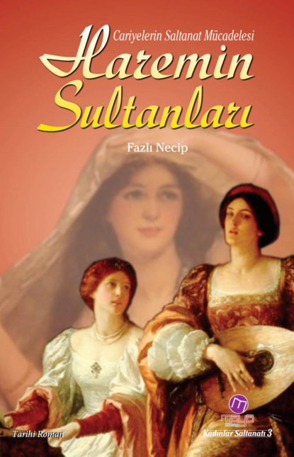 Necip Fazlı: Haremin sultanları
