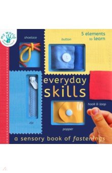 Edwards Nicola: Everyday Skills.  A Sensory Book of Fastenings