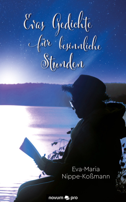 Nippe-Koßmann Eva-Maria: Evas Gedichte für besinnliche Stunden
