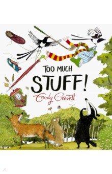 Gravett Emily: Too Much Stuff