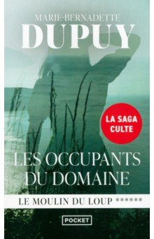 Dupuy Marie-Bernadette: Les Occupants du domaine