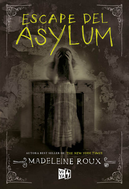 Roux Madeleine: Escape del Asylum