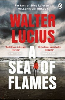 Lucius Walter: A Sea of Flames