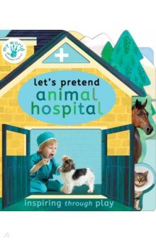 Edwards Nicola: Let’s Pretend Animal Hospital