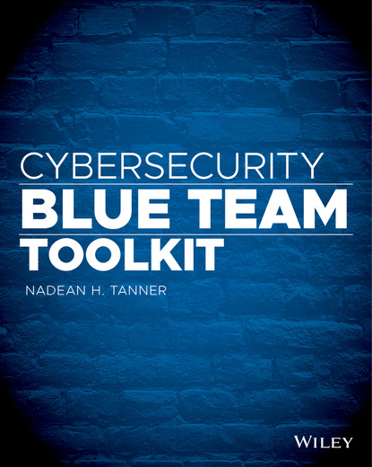 H. Nadean Tanner: Cybersecurity Blue Team Toolkit