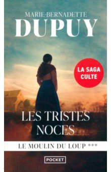 Dupuy Marie-Bernadette: Les Tristes Noces