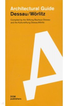 Butter Andreas: Architectural guide. Dessau. Worlitz