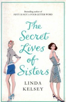 Kelsey Linda: The Secret Lives of Sisters