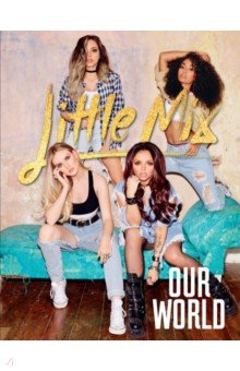 Little Mix: Our World
