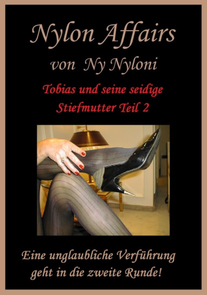 Nyloni Ny: Tobias und seine seidige Stiefmutter Teil 2