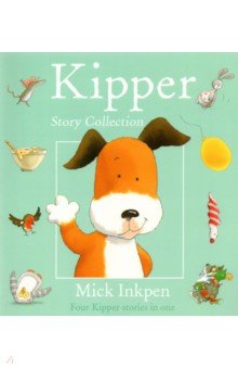 Inkpen Mick: Kipper Story Collection