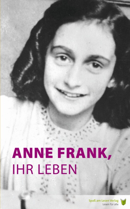 Hoefnagel Marian: Anne Frank, ihr Leben