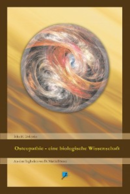 Martin John Littlejohn: Osteopathie - eine biologische Wissenschaft