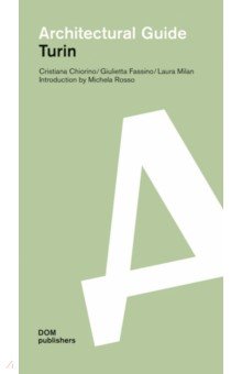 Chiorino Cristiana: Architectural guide. Turin