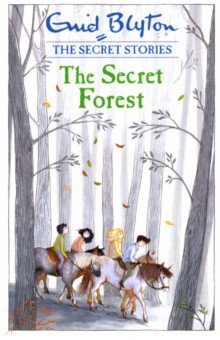 Blyton Enid: The Secret Forest