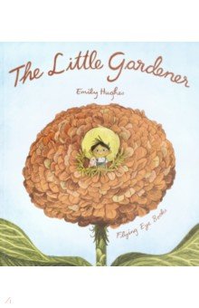 Hughes Emily: The Little Gardener