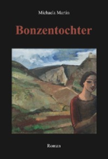Martin Michaela: Bonzentochter