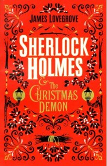 Lovecrove James: Sherlock Holmes and the Christmas Demon